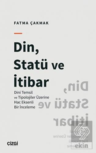 Din, Statü ve İtibar (Dini Temsil ve Tipolojiler Ü