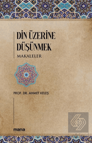 Din Üzerine Düşünmek - Makaleler