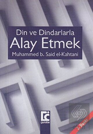 Din ve Dindarlarla Alay Etmek