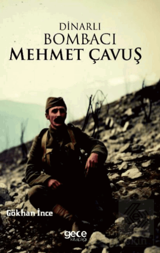 Dinarlı Bombacı Mehmet Çavuş