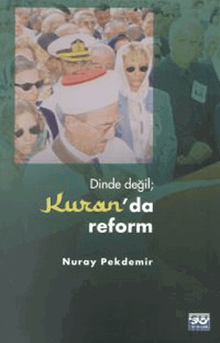 Dinde Değil Kuran\'da Reform