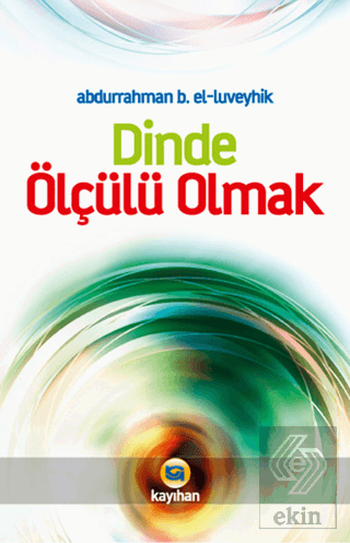 Dinde Ölçülü Olmak