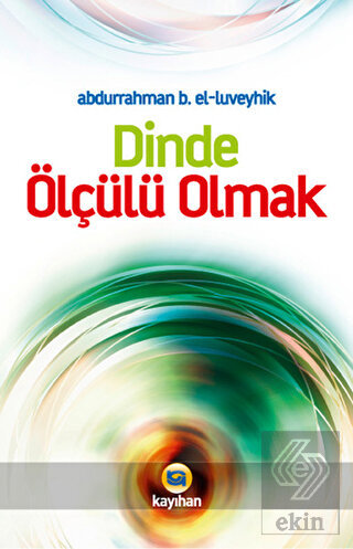 Dinde Ölçülü Olmak