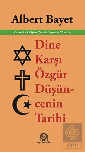 Dine Karşı Özgür Düşüncenin Tarihi