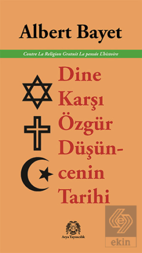 Dine Karşı Özgür Düşüncenin Tarihi