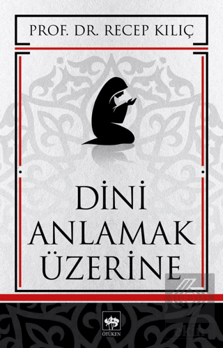 Dini Anlamak Üzerine