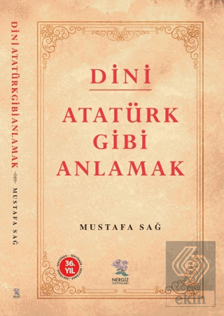 Dini Atatürk Gibi Anlamak