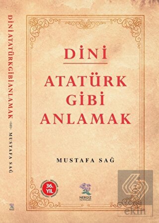 Dini Atatürk Gibi Anlamak