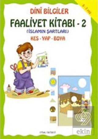 Dini Bilgiler Faaliyet Kitabı 2 / İslamın Şartları