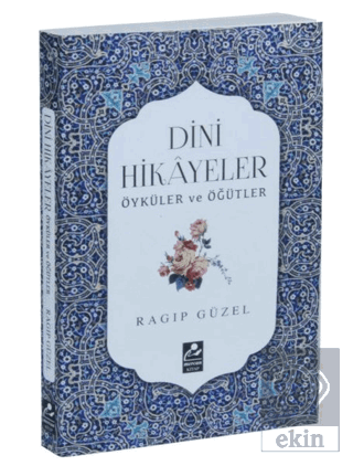 Dini Hikayeler Öyküler ve Öğütler