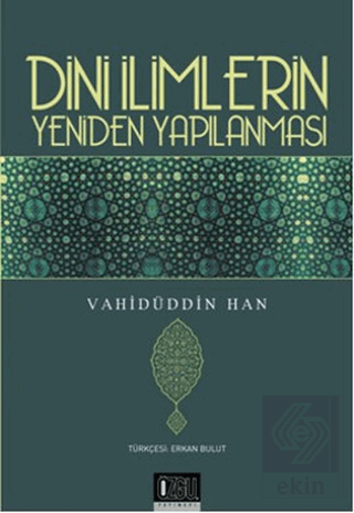 Dini İlimlerin Yeniden Yapılanması