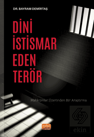 Dini İstismar Eden Terör - Mahkumlar Üzerinden Bir