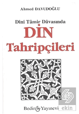 Dini Tamir Davasından Din Tahripçileri