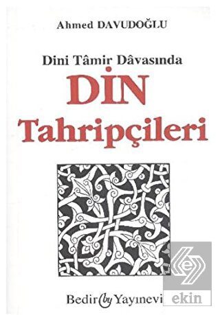 Dini Tamir Davasından Din Tahripçileri