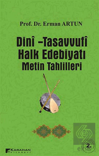 Dini - Tasavvufi Halk Edebiyatı Metin Tahlilleri