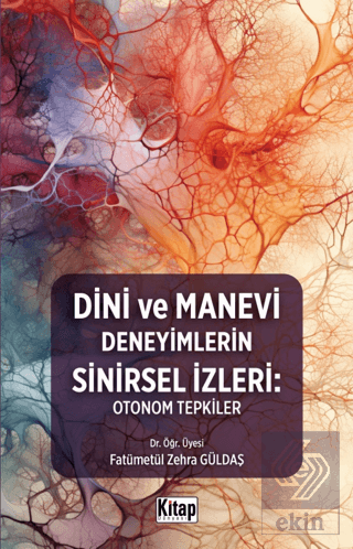 Dini Ve Manevi Deneyimlerin Sinirsel İzleri: Otono