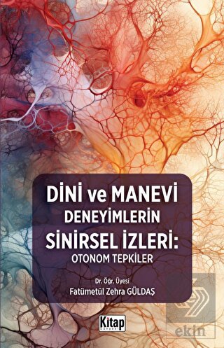 Dini Ve Manevi Deneyimlerin Sinirsel İzleri: Otono