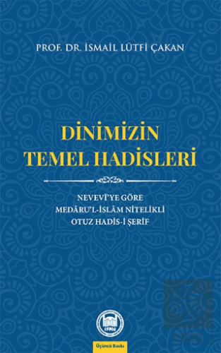 Dinimizin Temel Hadisleri