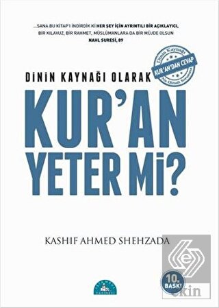 Dinin Kaynağı Olarak Kur\'an Yeter Mi?