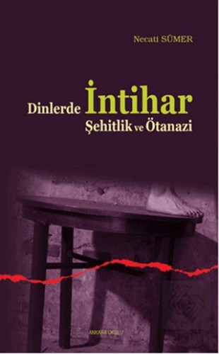 Dinlerde İntihar Şehitlik ve Ötanazi