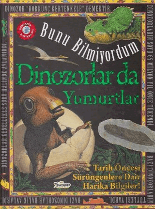 Dinozorlar Da Yumurtlar - Bunu Bilmiyordum