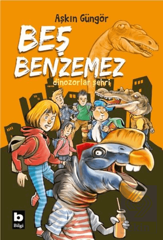 Dinozorlar Şehri - Beş Benzemez