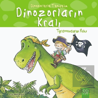 Dinozorların Kralı - Tyrannosaurus Reks