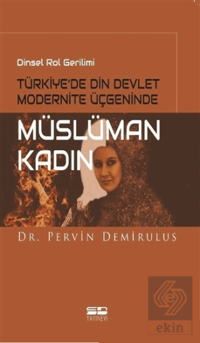 Dinsel Rol Gerilimi Türkiye\'de Din Devlet Modernit