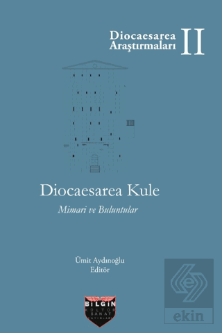 Diocaesarea Kule Mimari ve Buluntuları