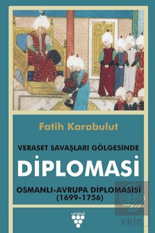 Diplomasi - Veraset Savaşları Gölgesinde Diplomasi