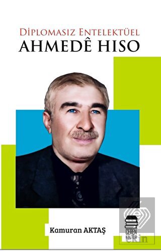 Diplomasız Entelektüel: Ahmede Hiso