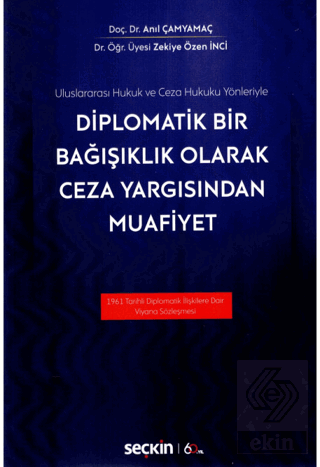 Diplomatik Bir Bağışıklık Olarak Ceza Yargısından