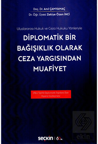 Diplomatik Bir Bağışıklık Olarak Ceza Yargısından