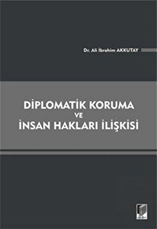 Diplomatik Koruma ve İnsan Hakları İlişkisi