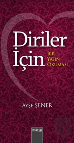 Diriler İçin - Bir Yasin Okuması