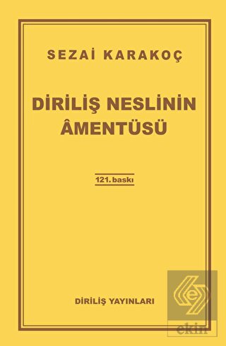 Diriliş Neslinin Amentüsü