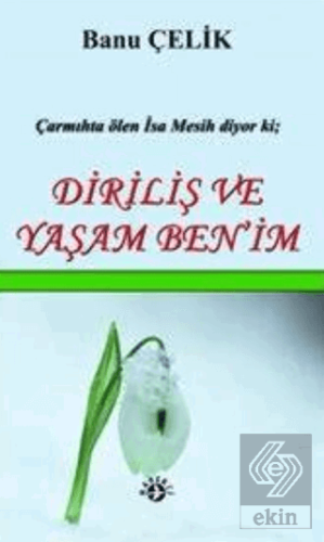 Diriliş ve Yaşam Ben'im