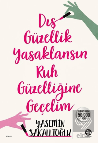 Dış Güzellik Yasaklansın Ruh Güzelliğine Geçelim