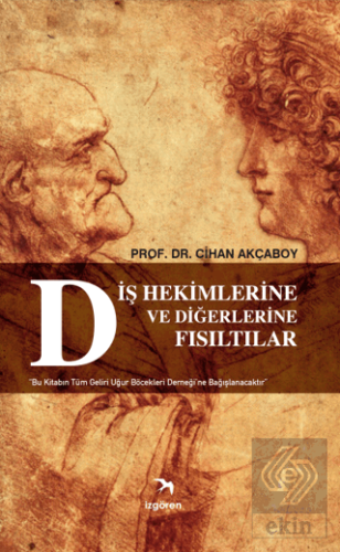 Diş Hekimlerine ve Diğerlerine Fısıltılar