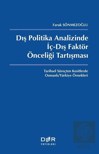 Dış Politika Analizinde İç-Dış Faktör Önceliği Tar