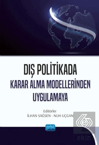 Dış Politikada Karar Alma Modellerinden Uygulamaya