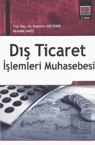 Dış Ticaret İşlemleri Muhasebesi S.Gültekin