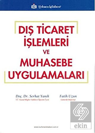 Dış Ticaret İşlemleri ve Muhasebe Uygulamaları