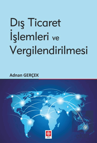 Dış Ticaret İşlemleri ve Vergilendirilmesi