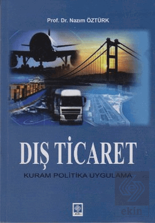 Dış Ticaret Kuram Politika Uygulama Nazım Öztürk