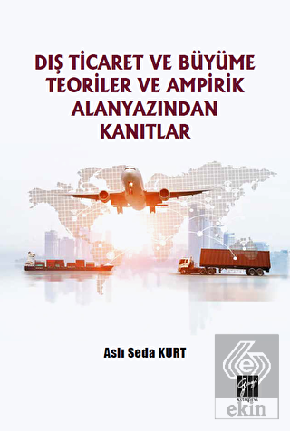 Dış Ticaret ve Büyüme Teoriler ve Ampirik Alanyazı