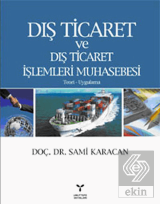 Dış Ticaret ve Dış Ticaret İşlemleri Muhasebesi