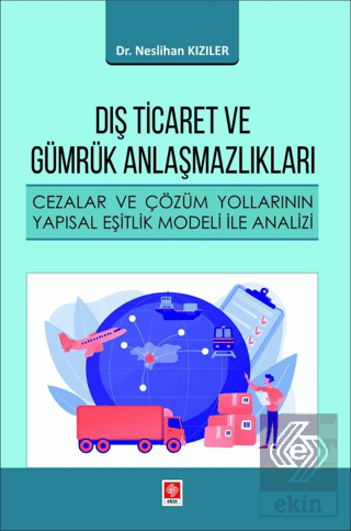 Dış Ticaret ve Gümrük Anlaşmazlıkları Neslihan Kızıler