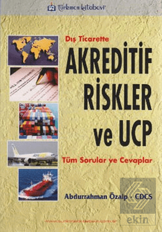 Dış Ticarette Akreditif Riskler ve UCP