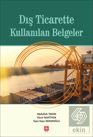 Dış Ticarette Kullanılan Belgeler Abdullah Takım